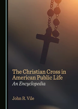 Abbildung von Vile | The Christian Cross in American Public Life | 1. Auflage | 2024 | beck-shop.de
