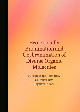 Abbildung von Adimurthy / Ravi | Eco-Friendly Bromination and Oxybromination of Diverse Organic Molecules | 1. Auflage | 2024 | beck-shop.de