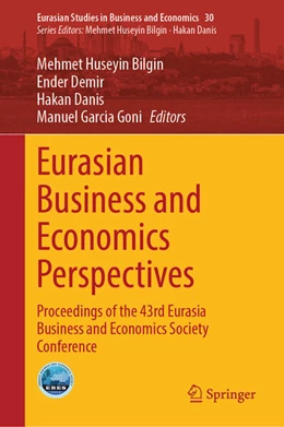 Abbildung von Bilgin / Demir | Eurasian Business and Economics Perspectives | 1. Auflage | 2024 | beck-shop.de