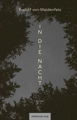 Abbildung von Waldenfels | In die Nacht | 1. Auflage | 2025 | beck-shop.de