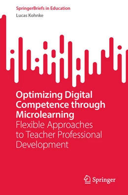 Abbildung von Kohnke | Optimizing Digital Competence through Microlearning | 1. Auflage | 2024 | beck-shop.de