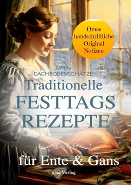 Abbildung von ersa Verlag UG | Omas Dachbodenschätze: Traditionelle Festtags-Rezepte für Ente und Gans | 1. Auflage | 2024 | beck-shop.de