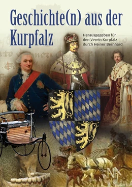 Abbildung von Bernhard / Verein Kurpfalz | Geschichte(n) aus der Kurpfalz | 1. Auflage | 2025 | beck-shop.de