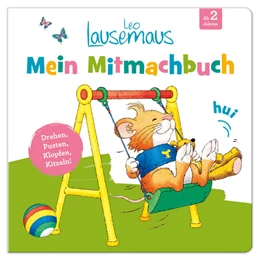 Abbildung von Leo Lausemaus - Mein Mitmachbuch: Drehen, Pusten, Klopfen, Kitzeln! | 1. Auflage | 2025 | beck-shop.de
