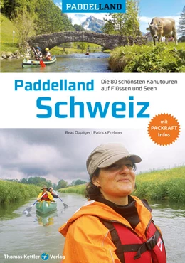 Abbildung von Oppliger / Frehner | Paddelland Schweiz | 3. Auflage | 2025 | beck-shop.de
