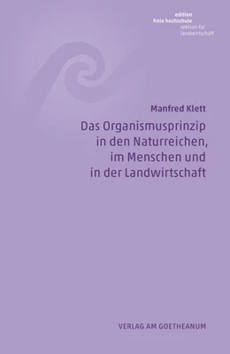 Abbildung von Klett | Das Organismusprinzip in den Naturreichen, im Menschen und in der Landwirtschaft | 1. Auflage | 2024 | beck-shop.de