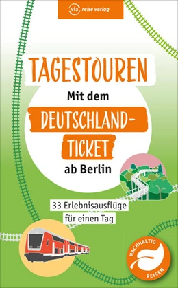 Abbildung von Scheddel | Tagestouren mit dem Deutschland-Ticket ab Berlin | 1. Auflage | 2025 | beck-shop.de