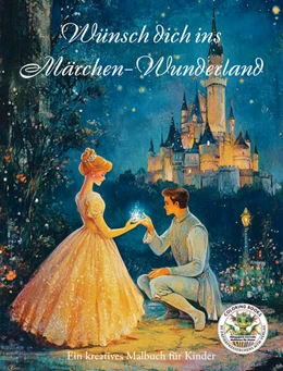 Abbildung von Holland | Wünsch dich ins Märchen-Wunderland - Ein kreatives Malbuch für KInder | 1. Auflage | 2024 | beck-shop.de
