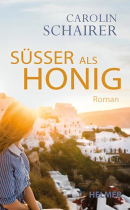 Abbildung von Schairer | Süßer als Honig | 1. Auflage | 2025 | beck-shop.de