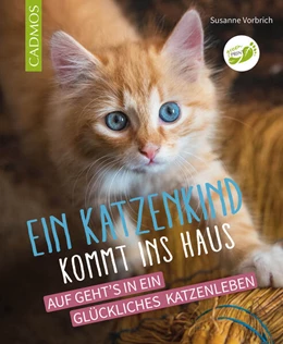 Abbildung von Vorbrich | Ein Katzenkind kommt ins Haus | 2. Auflage | 2024 | beck-shop.de
