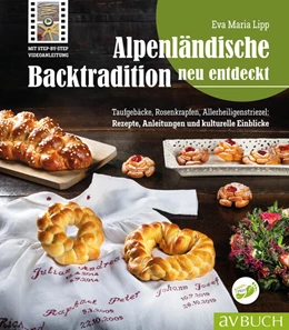 Abbildung von Lipp | Alpenländische Backtradition neu entdeckt | 1. Auflage | 2024 | beck-shop.de