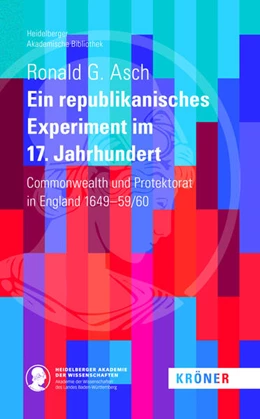 Abbildung von Asch | Ein Republikanisches Experiment im 17. Jahrhundert | 1. Auflage | 2024 | beck-shop.de