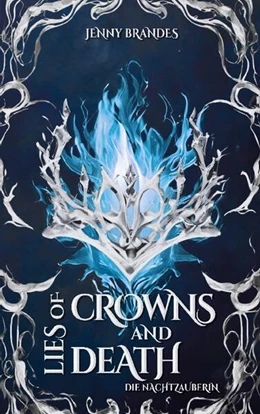 Abbildung von Brandes | Lies Of Crowns And Death - Die Nachtzauberin | 1. Auflage | 2024 | beck-shop.de