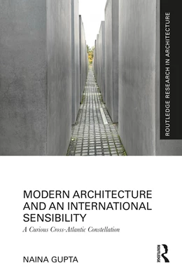 Abbildung von Gupta | Modern Architecture and an International Sensibility | 1. Auflage | 2025 | beck-shop.de