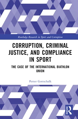 Abbildung von Gottschalk | Corruption, Criminal Justice, and Compliance in Sport | 1. Auflage | 2025 | beck-shop.de