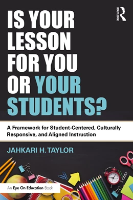 Abbildung von Taylor | Is Your Lesson for You or Your Students? | 1. Auflage | 2025 | beck-shop.de