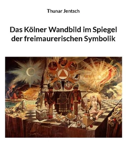 Abbildung von Jentsch | Das Kölner Wandbild im Spiegel der freimaurerischen Symbolik | 1. Auflage | 2024 | beck-shop.de