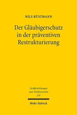 Abbildung von Rüstmann | Der Gläubigerschutz in der präventiven Restrukturierung | 1. Auflage | 2024 | beck-shop.de