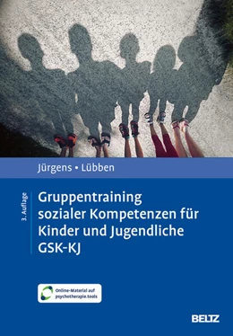 Abbildung von Jürgens / Lübben | Gruppentraining sozialer Kompetenzen für Kinder und Jugendliche GSK-KJ | 3. Auflage | 2025 | beck-shop.de