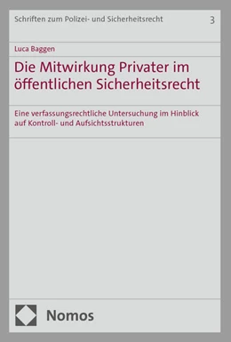 Abbildung von Baggen | Die Mitwirkung Privater im öffentlichen Sicherheitsrecht | 1. Auflage | 2025 | 3 | beck-shop.de