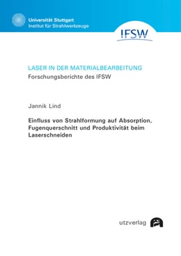 Abbildung von Lind | Einfluss von Strahlformung auf Absorption, Fugenquerschnitt und Produktivität beim Laserschneiden | 1. Auflage | 2024 | 114 | beck-shop.de