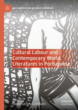 Abbildung von Garrido Castellano | Cultural Labour and Contemporary World Literatures in Portuguese | 1. Auflage | 2024 | beck-shop.de