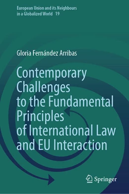 Abbildung von Fernández Arribas | Contemporary Challenges to the Fundamental Principles of International Law and EU Interaction | 1. Auflage | 2024 | beck-shop.de