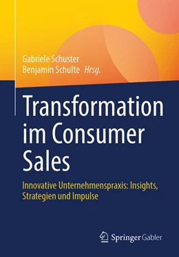 Abbildung von Schuster / Schulte | Transformation im Consumer Sales | 1. Auflage | 2024 | beck-shop.de