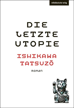 Abbildung von Ishikawa | Die letzte Utopie | 1. Auflage | 2025 | beck-shop.de