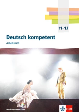 Abbildung von Deutsch kompetent 11-13. Arbeitsheft mit Medien Klasse 11-13, Ausgabe Nordrhein-Westfalen Gymnasium (G9) | 1. Auflage | 2026 | beck-shop.de