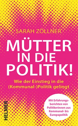 Abbildung von Zöllner | Mütter in die Politik! | 1. Auflage | 2025 | beck-shop.de