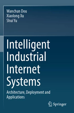 Abbildung von Dou / Yu | Intelligent Industrial Internet Systems | 1. Auflage | 2024 | beck-shop.de