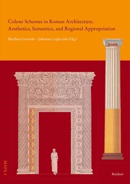 Abbildung von Lipps / Grawehr | Colour Schemes in Roman Architecture | 1. Auflage | 2025 | beck-shop.de