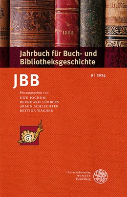 Abbildung von Jochum / Lübbers | Jahrbuch für Buch- und Bibliotheksgeschichte 9 | 2024 | 1. Auflage | 2024 | 9 | beck-shop.de