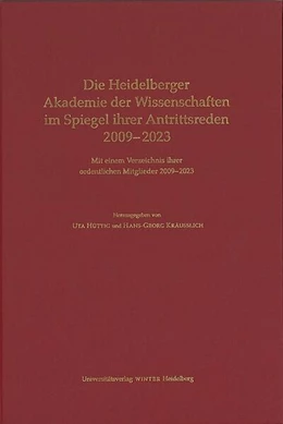 Abbildung von Hüttig / Kräusslich | Die Heidelberger Akademie der Wissenschaften im Spiegel ihrer Antrittsreden 2009–2023 | 1. Auflage | 2024 | beck-shop.de