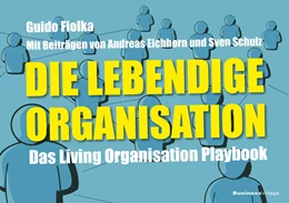 Abbildung von Fiolka | Die lebendige Organisation | 1. Auflage | 2025 | beck-shop.de