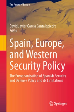 Abbildung von García Cantalapiedra | Spain, Europe, and Western Security Policy | 1. Auflage | 2024 | beck-shop.de