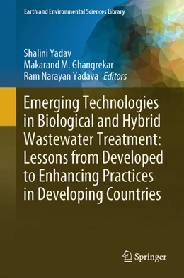 Abbildung von Yadav / Ghangrekar | Emerging Technologies in Biological and Hybrid Wastewater Treatment: Lessons from Developed to Enhancing Practices in Developing Countries | 1. Auflage | 2024 | beck-shop.de