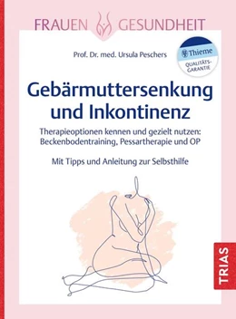 Abbildung von Peschers | Frauengesundheit: Gebärmuttersenkung und Inkontinenz | 1. Auflage | 2024 | beck-shop.de