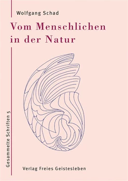 Abbildung von Schad | Vom Menschlichen in der Natur | 1. Auflage | 2025 | beck-shop.de