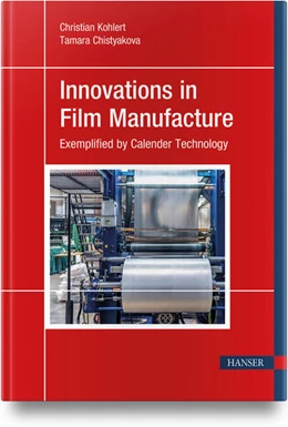 Abbildung von Kohlert / Chistyakova | Innovations in Film Manufacture | 1. Auflage | 2025 | beck-shop.de