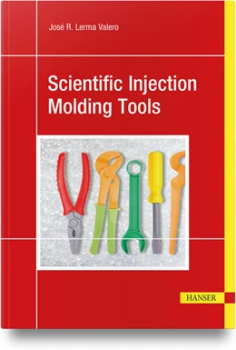 Abbildung von Lerma Valero | Scientific Injection Molding Tools | 1. Auflage | 2025 | beck-shop.de