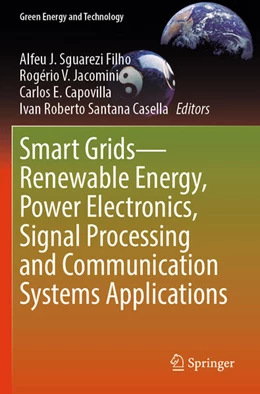 Abbildung von Sguarezi Filho / Casella | Smart Grids-Renewable Energy, Power Electronics, Signal Processing and Communication Systems Applications | 1. Auflage | 2024 | beck-shop.de