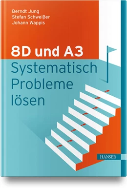 Abbildung von Jung / Schweißer | 8D und A3 - Systematisch Probleme lösen | 1. Auflage | 2025 | beck-shop.de