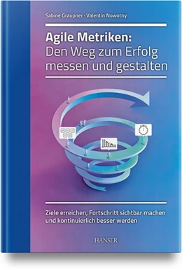 Abbildung von Graupner / Nowotny | Agile Metriken: Den Weg zum Erfolg messen und gestalten | 1. Auflage | 2025 | beck-shop.de
