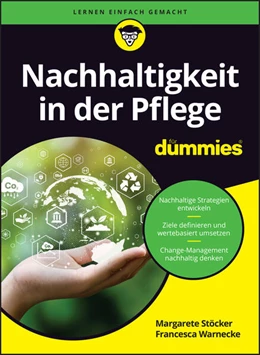 Abbildung von Stöcker / Warnecke | Nachhaltigkeit in der Pflege für Dummies | 1. Auflage | 2025 | beck-shop.de
