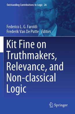 Abbildung von Faroldi / Van De Putte | Kit Fine on Truthmakers, Relevance, and Non-classical Logic | 1. Auflage | 2024 | 26 | beck-shop.de