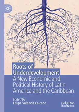 Abbildung von Valencia Caicedo | Roots of Underdevelopment | 1. Auflage | 2024 | beck-shop.de