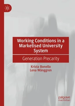 Abbildung von Bonello / Wånggren | Working Conditions in a Marketised University System | 1. Auflage | 2024 | beck-shop.de