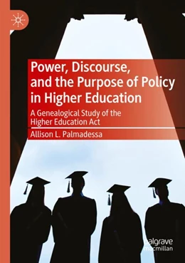 Abbildung von Palmadessa | Power, Discourse, and the Purpose of Policy in Higher Education | 1. Auflage | 2024 | beck-shop.de